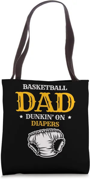 Basketball Dad Dunkin' on Diapers Sports Fan Fashion Fathers Tote Bag